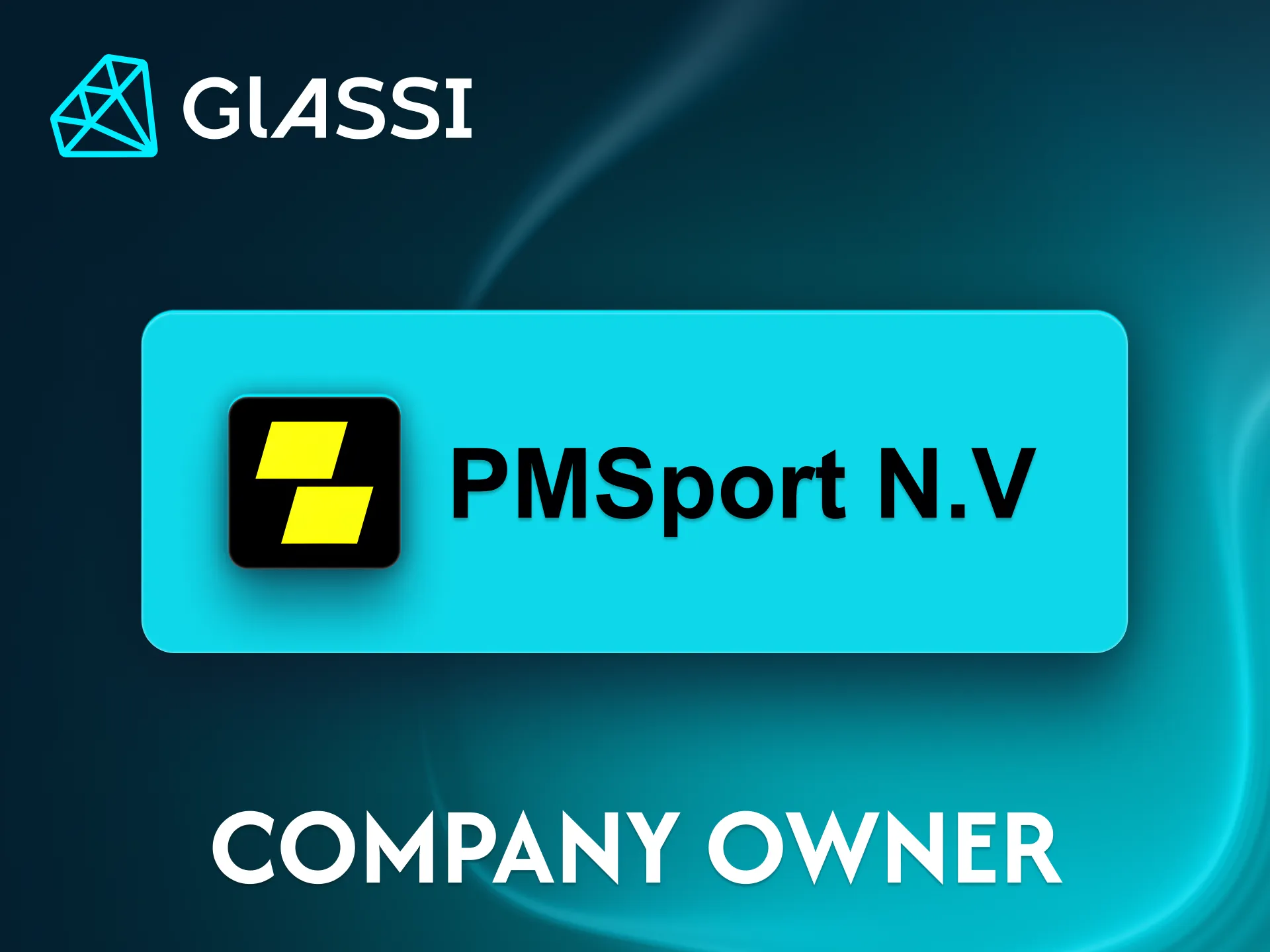 The company PMSport N.V. owns and manages Glassi casino.